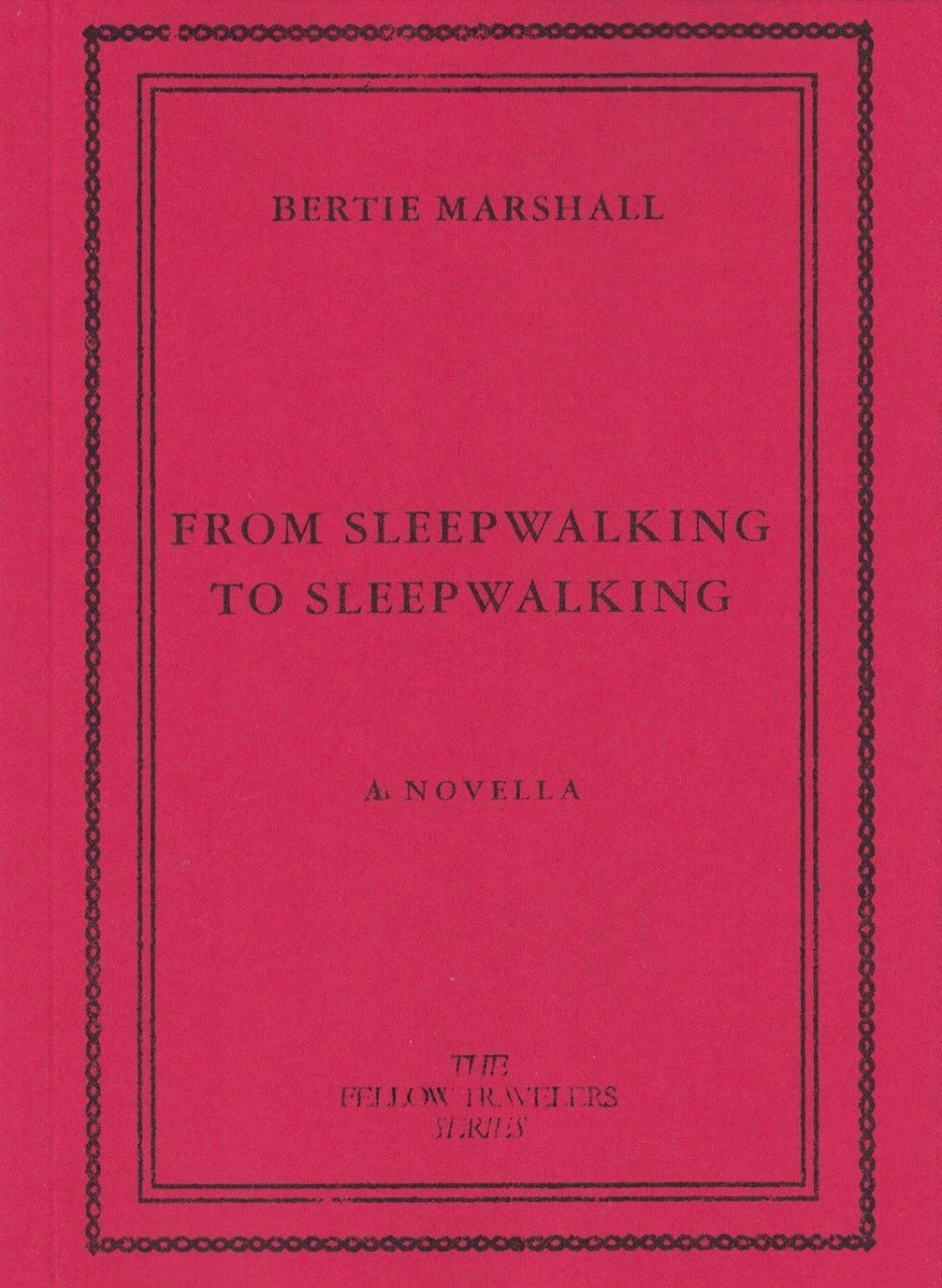 From Sleepwalking to Sleepwalking - Bertie Marshall.